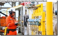 training operasi produksi minyak & gas untuk field personnel murah