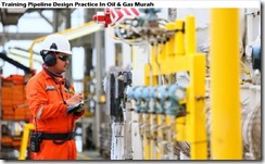 training praktek desain saluran pipa di oil & gas murah training praktek desain saluran pipa di oil & gas murah
