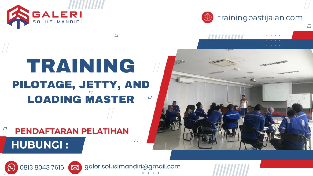 TRAINING PILOTAGE, JETTY, AND LOADING MASTER
