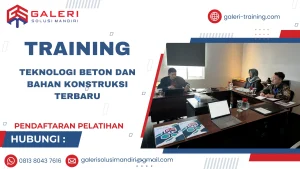 TRAINING TEKNOLOGI BETON DAN BAHAN KONSTRUKSI TERBARU