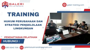 TRAINING HUKUM PERUSAHAAN DAN STRATEGI PENGELOLAAN LINGKUNGAN