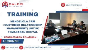 TRAINING MENGELOLA CRM (CUSTOMER RELATIONSHIP MANAGEMENT) UNTUK PEMASARAN DIGITAL