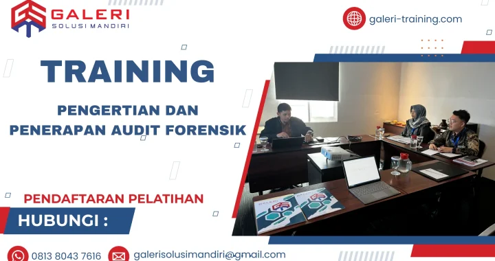 TRAINING PENGERTIAN DAN PENERAPAN AUDIT FORENSIK