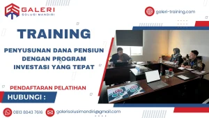 TRAINING PENYUSUNAN DANA PENSIUN DENGAN PROGRAM INVESTASI YANG TEPAT