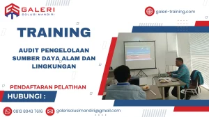 TRAINING AUDIT PENGELOLAAN SUMBER DAYA ALAM DAN LINGKUNGAN