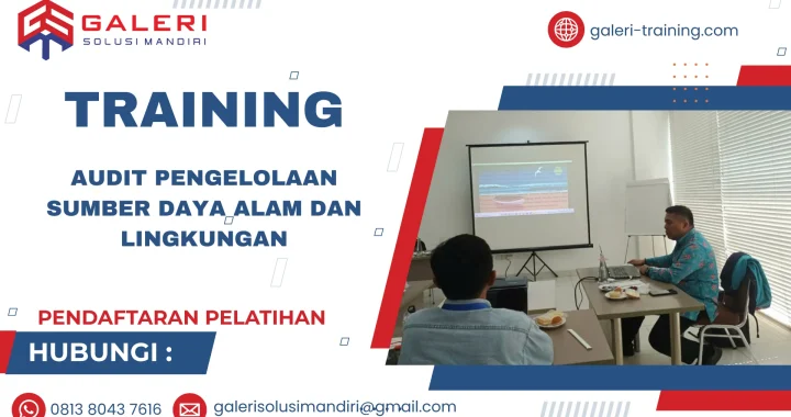 TRAINING AUDIT PENGELOLAAN SUMBER DAYA ALAM DAN LINGKUNGAN