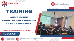 TRAINING AUDIT UNTUK PENGELOLAAN KEUANGAN YANG TRANSPARAN