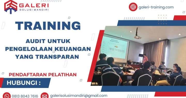 TRAINING AUDIT UNTUK PENGELOLAAN KEUANGAN YANG TRANSPARAN