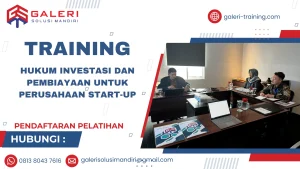 TRAINING HUKUM INVESTASI DAN PEMBIAYAAN UNTUK PERUSAHAAN START-UP