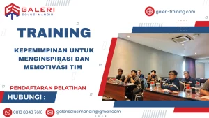 TRAINING KEPEMIMPINAN UNTUK MENGINSPIRASI DAN MEMOTIVASI TIM