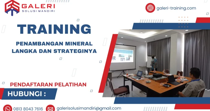 TRAINING PENAMBANGAN MINERAL LANGKA DAN STRATEGINYA