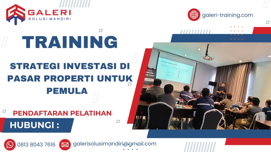 TRAINING STRATEGI INVESTASI DI PASAR PROPERTI UNTUK PEMULA