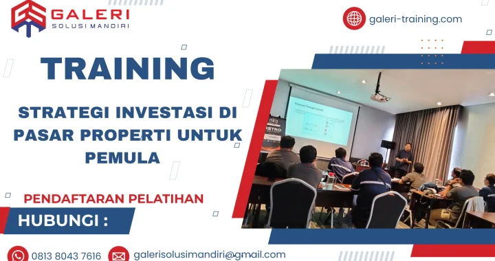 TRAINING STRATEGI INVESTASI DI PASAR PROPERTI UNTUK PEMULA