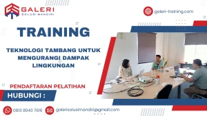 TRAINING TEKNOLOGI TAMBANG UNTUK MENGURANGI DAMPAK LINGKUNGAN