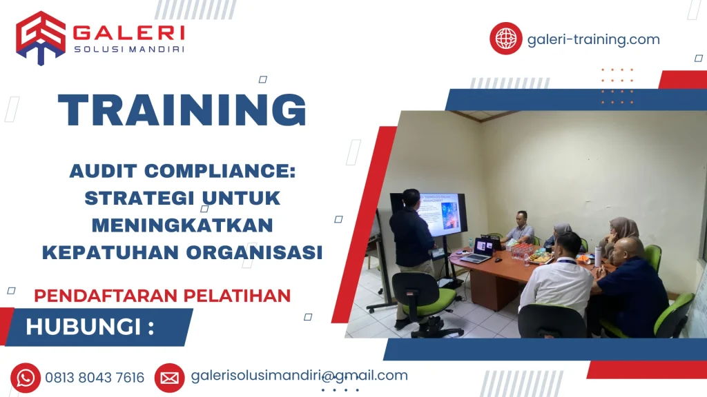 TRAINING AUDIT COMPLIANCE: STRATEGI UNTUK MENINGKATKAN KEPATUHAN ORGANISASI