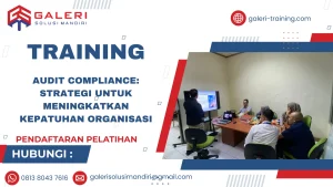 TRAINING AUDIT COMPLIANCE_ STRATEGI UNTUK MENINGKATKAN KEPATUHAN ORGANISASI
