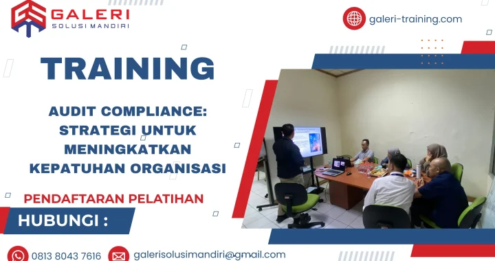 TRAINING AUDIT COMPLIANCE: STRATEGI UNTUK MENINGKATKAN KEPATUHAN ORGANISASI