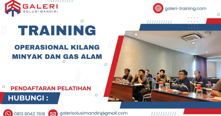 TRAINING OPERASIONAL KILANG MINYAK DAN GAS ALAM