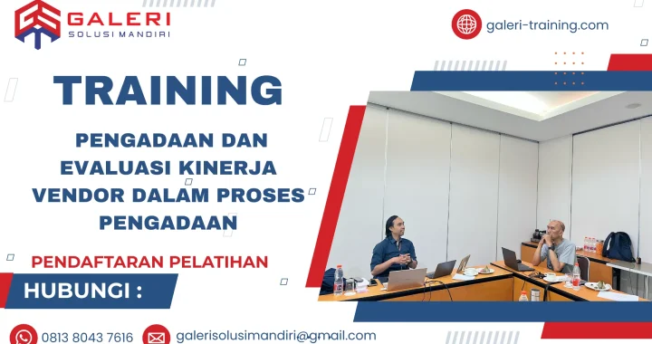 TRAINING PENGADAAN DAN EVALUASI KINERJA VENDOR DALAM PROSES PENGADAAN