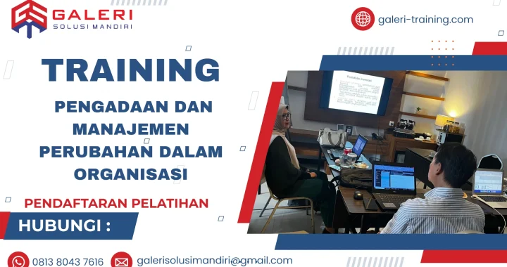 TRAINING PENGADAAN DAN MANAJEMEN PERUBAHAN DALAM ORGANISASI
