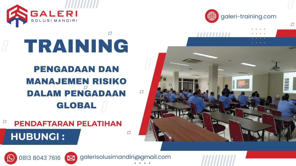 TRAINING PENGADAAN DAN MANAJEMEN RISIKO DALAM PENGADAAN GLOBAL