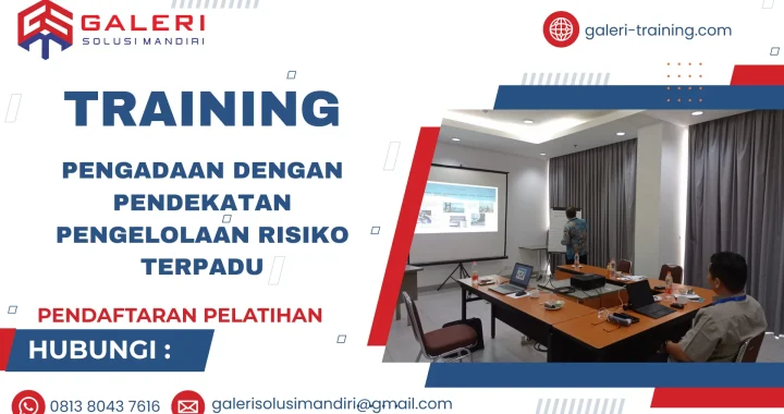 TRAINING PENGADAAN DENGAN PENDEKATAN PENGELOLAAN RISIKO TERPADU