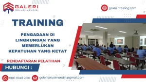 TRAINING PENGADAAN DI LINGKUNGAN YANG MEMERLUKAN KEPATUHAN YANG KETAT