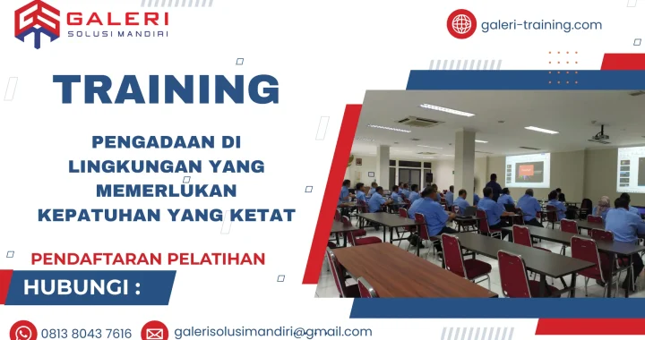 TRAINING PENGADAAN DI LINGKUNGAN YANG MEMERLUKAN KEPATUHAN YANG KETAT