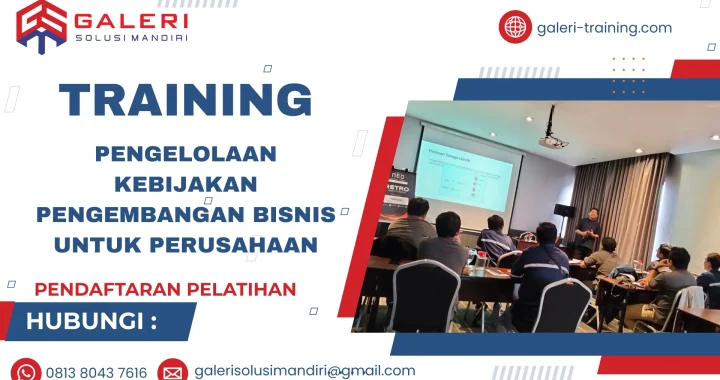 TRAINING PENGELOLAAN KEBIJAKAN PENGEMBANGAN BISNIS UNTUK PERUSAHAAN