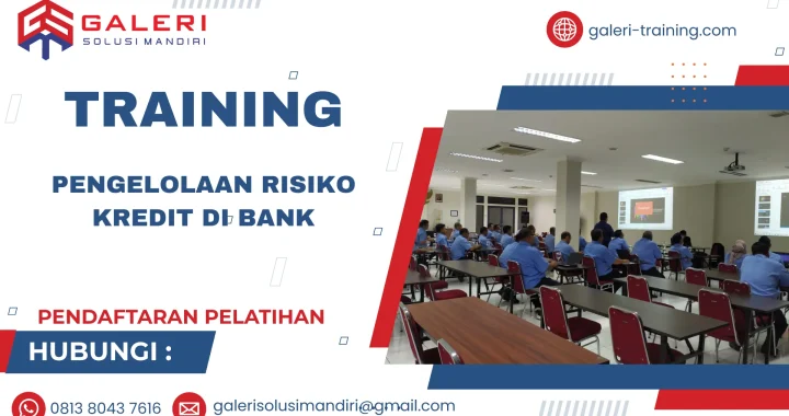 TRAINING PENGELOLAAN RISIKO KREDIT DI BANK