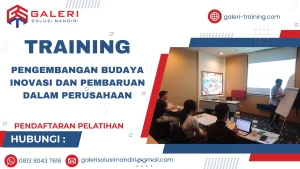 TRAINING PENGEMBANGAN BUDAYA INOVASI DAN PEMBARUAN DALAM PERUSAHAAN