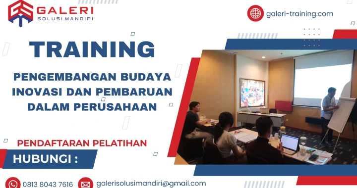 TRAINING PENGEMBANGAN BUDAYA INOVASI DAN PEMBARUAN DALAM PERUSAHAAN