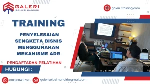 TRAINING PENYELESAIAN SENGKETA BISNIS MENGGUNAKAN MEKANISME ADR