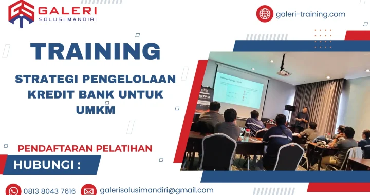 TRAINING STRATEGI PENGELOLAAN KREDIT BANK UNTUK UMKM