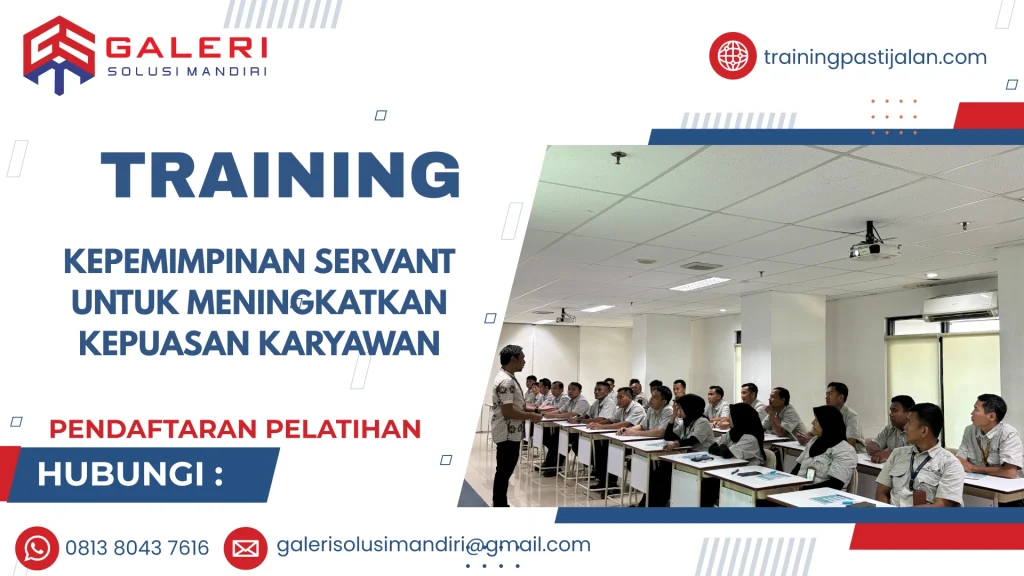 TRAINING KEPEMIMPINAN SERVANT UNTUK MENINGKATKAN KEPUASAN KARYAWAN