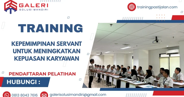 TRAINING KEPEMIMPINAN SERVANT UNTUK MENINGKATKAN KEPUASAN KARYAWAN