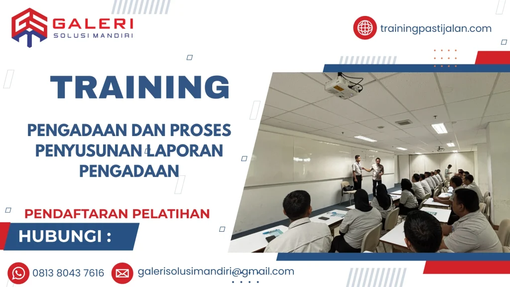 TRAINING PENGADAAN DAN PROSES PENYUSUNAN LAPORAN PENGADAAN