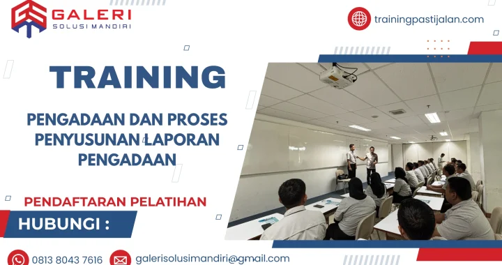 TRAINING PENGADAAN DAN PROSES PENYUSUNAN LAPORAN PENGADAAN