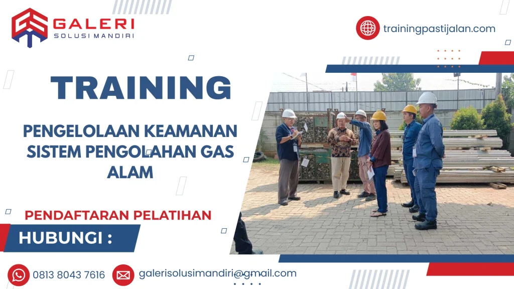 TRAINING PENGELOLAAN KEAMANAN SISTEM PENGOLAHAN GAS ALAM