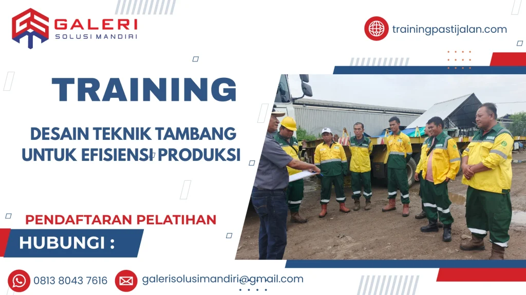 TRAINING DESAIN TEKNIK TAMBANG UNTUK EFISIENSI PRODUKSI