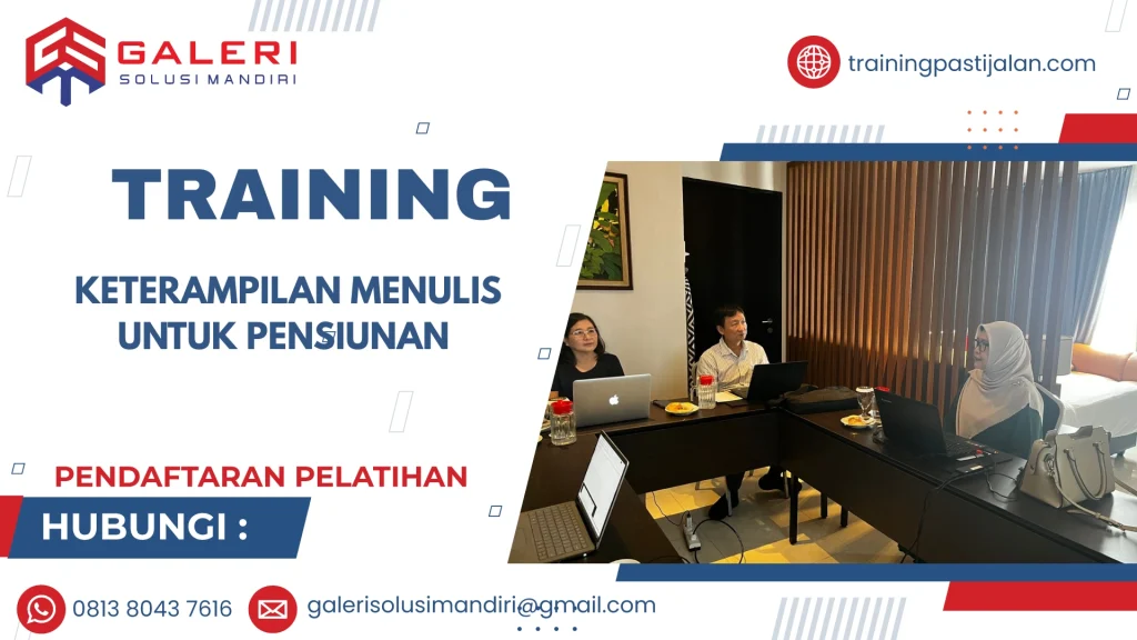 TRAINING KETERAMPILAN MENULIS UNTUK PENSIUNAN