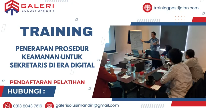 TRAINING PENERAPAN PROSEDUR KEAMANAN UNTUK SEKRETARIS DI ERA DIGITAL