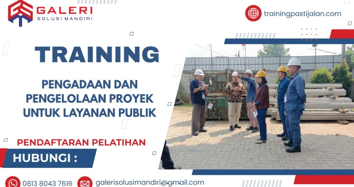 TRAINING PENGADAAN DAN PENGELOLAAN PROYEK UNTUK LAYANAN PUBLIK