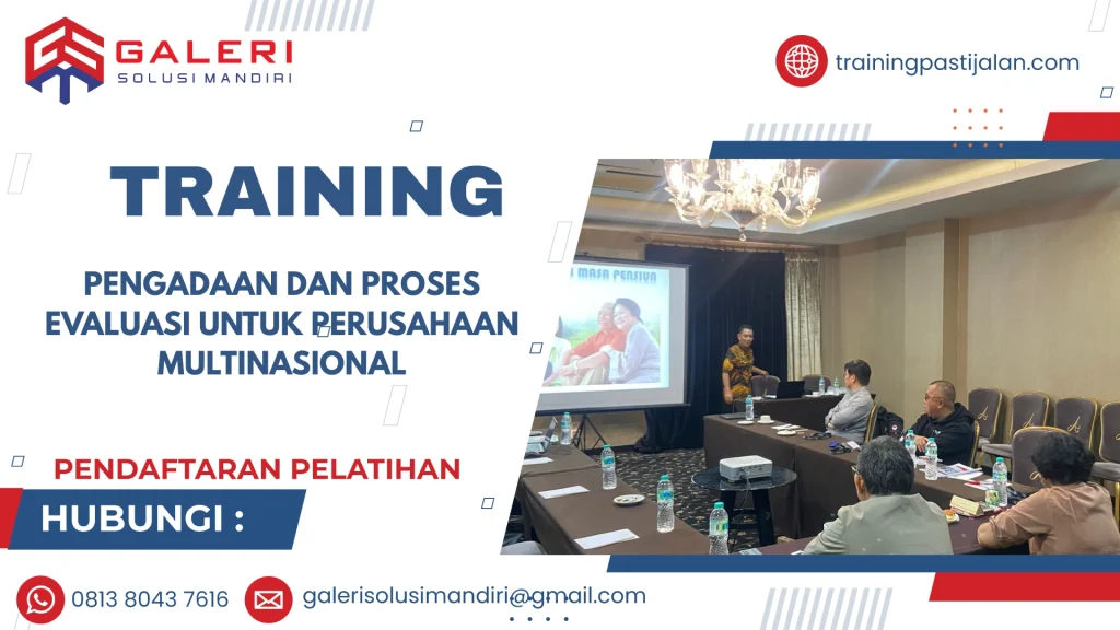 TRAINING PENGADAAN DAN PROSES EVALUASI UNTUK PERUSAHAAN MULTINASIONAL