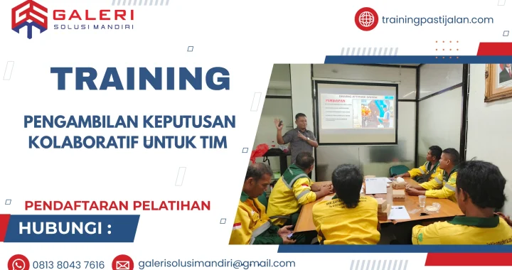 TRAINING PENGAMBILAN KEPUTUSAN KOLABORATIF UNTUK TIM