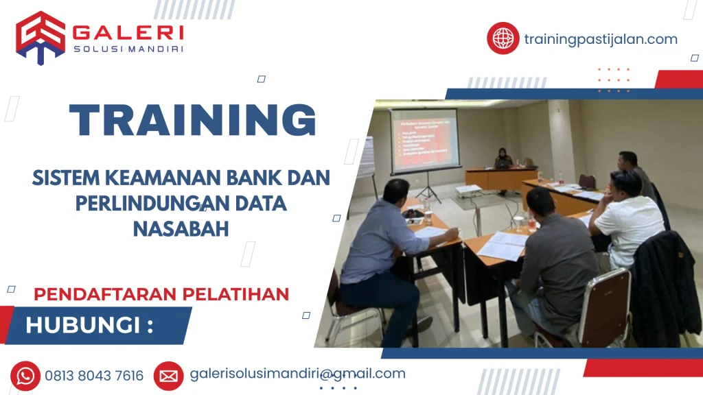 TRAINING SISTEM KEAMANAN BANK DAN PERLINDUNGAN DATA NASABAH