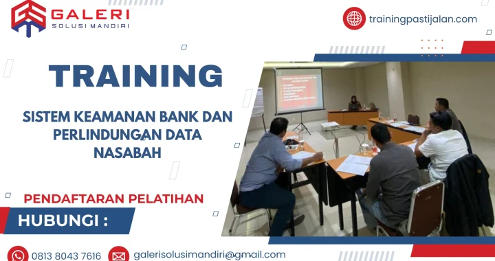 TRAINING SISTEM KEAMANAN BANK DAN PERLINDUNGAN DATA NASABAH