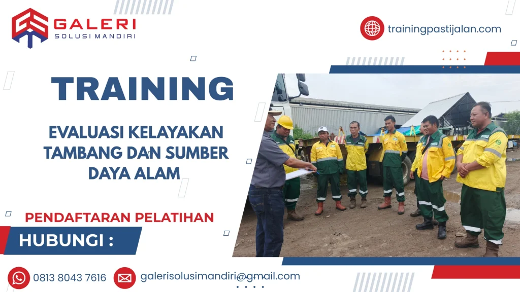 TRAINING EVALUASI KELAYAKAN TAMBANG DAN SUMBER DAYA ALAM