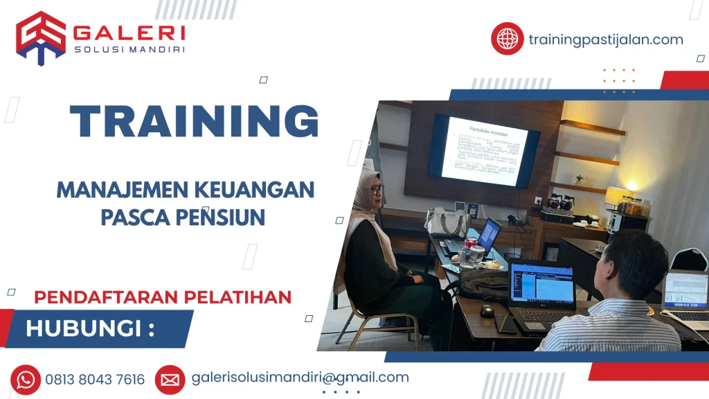TRAINING MANAJEMEN KEUANGAN PASCA PENSIUN