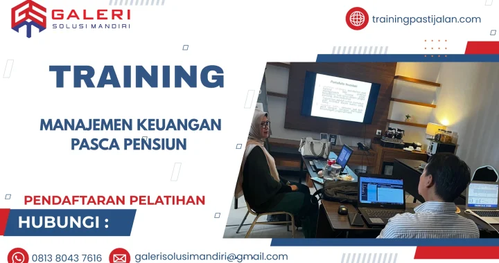TRAINING MANAJEMEN KEUANGAN PASCA PENSIUN